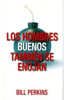 Los Hombres Buenos También Se Enojan