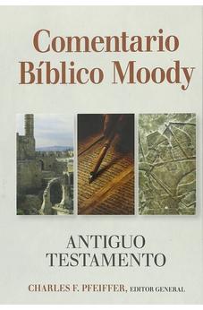 Comentario Biblico Moody - Antiguo Testamento - Tapa Dura