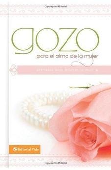 Gozo Para El Alma De La Mujer: Promesas Para Renovar Tu Espã£Ͽ½Ritu