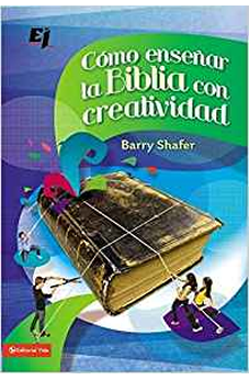 Como Ensenar La Biblia Con Creatividad (Especialidades Juveniles)