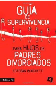 Guia De Supervivencia Para Hijos De Padres Divorciados