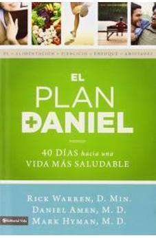 El Plan Daniel: 40 Dias Hacia Una Vida Mas Saludable