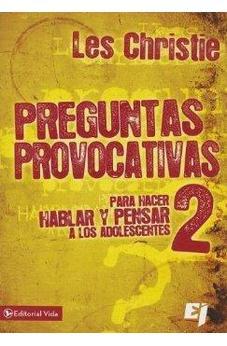 Preguntas provocativas 2: Para hacer hablar y pensar a los adolescentes