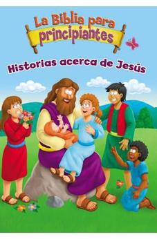 La Biblia Para Principiantes  Historias Acerca De Jesãºs