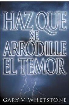 Haz  Que Se  Arrodille El Temor