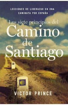 Los Siete Principios del Camino De Santiago