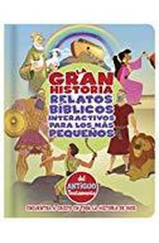 La Gran Historia : Relatos Bíblicos Interactivos Para Los Mas Pequeños