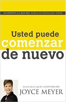 Usted Puede Comenzar De Nuevo: No Importa Lo Que Sea, Nunca Es Demasiado Tarde