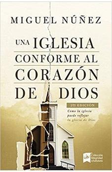 Una Iglesia Conforme Al Corazon De Dios 9781535901390