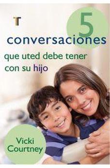 5 Conversaciones Que Uste/Hijo