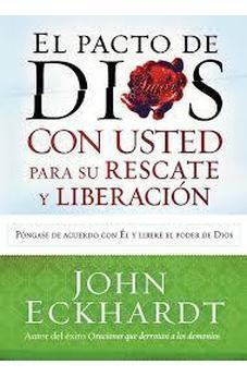 El Pacto De Dios Con Usted Para Su Rescate Y Liberacion