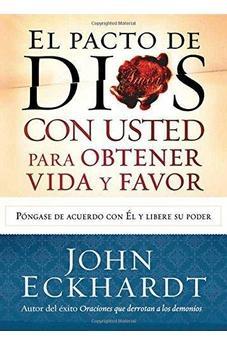 El Pacto De Dios Con Usted Para Obtener Vida Y Favor