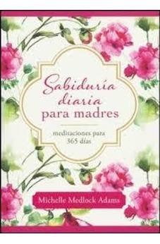 Sabiduria Diaria Para Madres