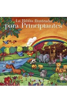 Biblia Ilustrada Para Principiantes