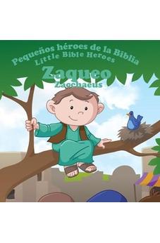 Zaqueo:  Pequenos Heroes De La Biblia