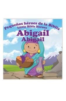 Abigail: Pequenos Heroes De La Biblia