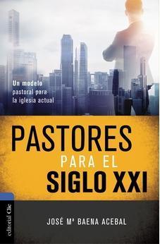 Pastores Para El Siglo XXI