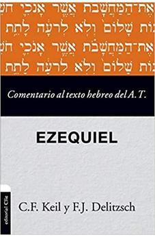 COMENTARIO AL TEXTO HEBREO DEL ANTIGUO TESTAMENTO - EZEQUIEL