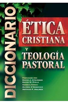 Diccionario  ÉTica Cristiana Y Teologã­A Pastoral