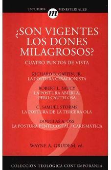 ¿Son Vigentes Los Dones Milagrosos?