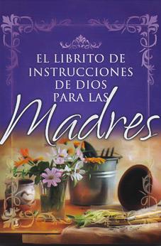 Librito de Instrucciones de Dios Para Madres 