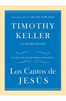 Los Cantos de Jesús: Un año de devocionales diarios en Los Salmos