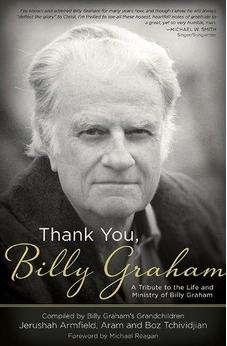 Gracias, Billy Graham: Un Tributo A La Vida Y Ministerio De Billy Graham