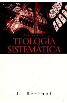 Introduccion A La Teologia Sistematica